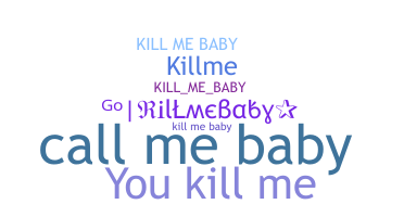 Apodo - killmebaby