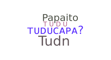 Apodo - Tuducapa