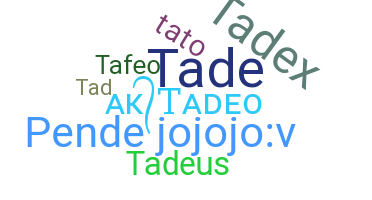 Apodo - Tadeo