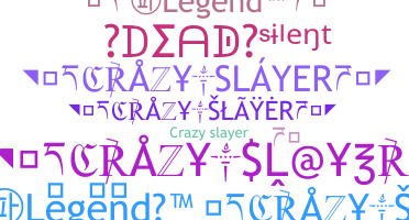 Apodo - CrazySlayer